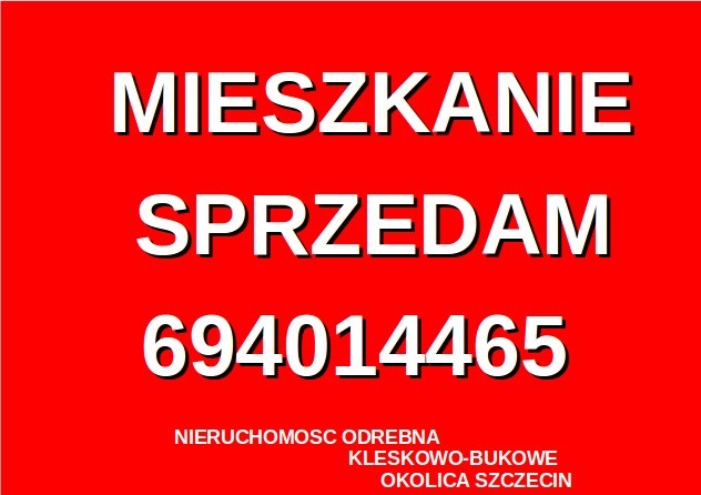 Mieszkanie sprzedam Kleskowo-Bukowe Tlf 694014465 