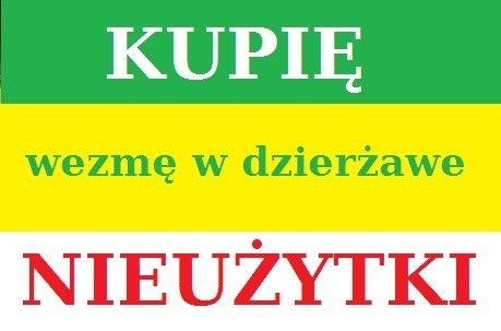 Kupię, wezmę w dzierżawę nieużytki rolne