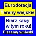 Eurodotacja jeszcze w tym roku. Na firmę z terenów wiejskich.