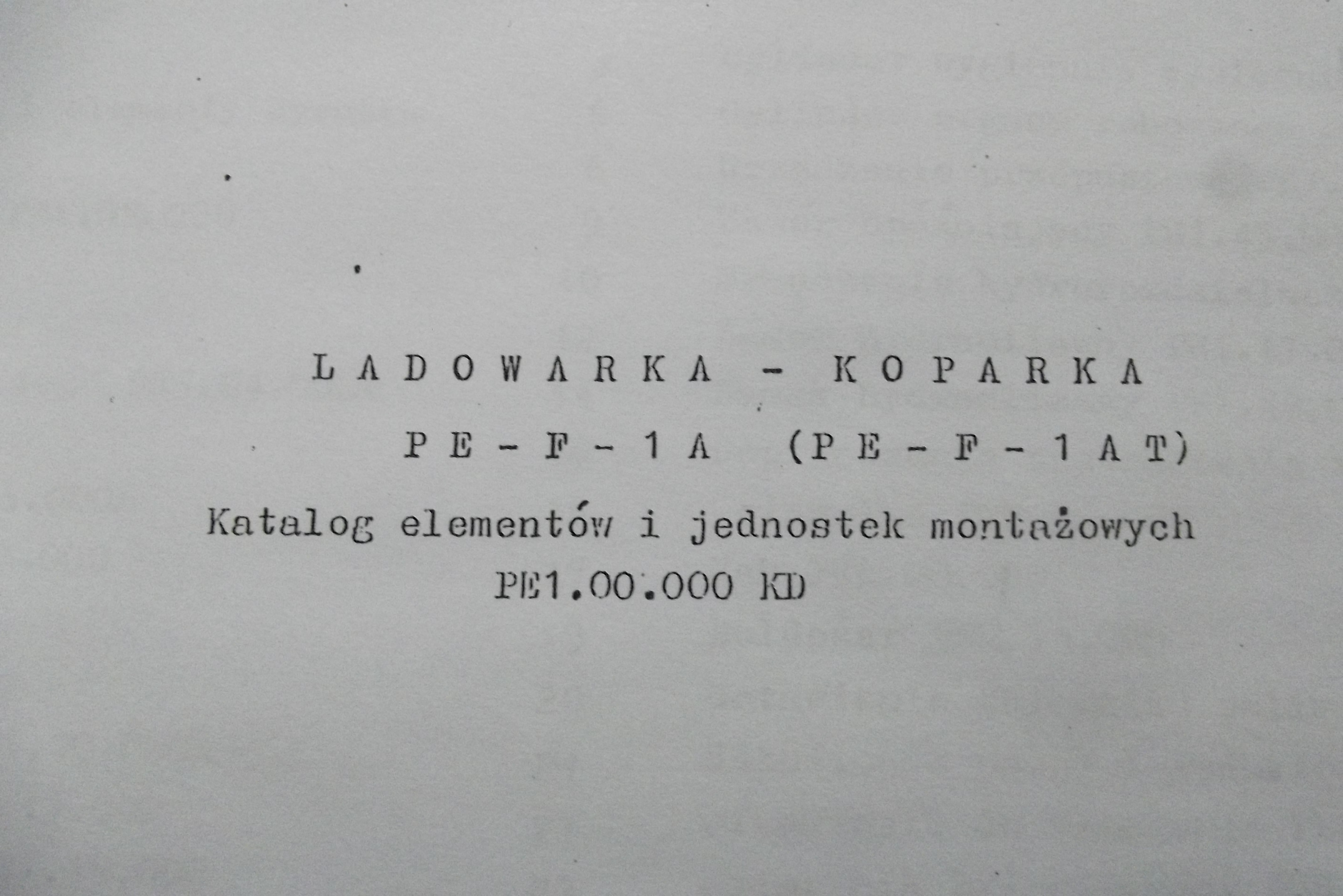 Katalog cześci zamiennych KOPARKO - ŁADOWARKI JUMZ PE-F-1A (PE-F-1AT) — zdjęcie 1