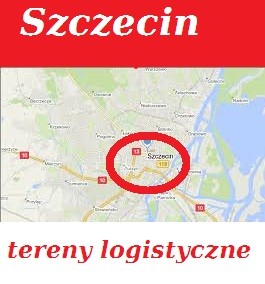 Tereny logistyczne w Szczecinie na sprzedaż