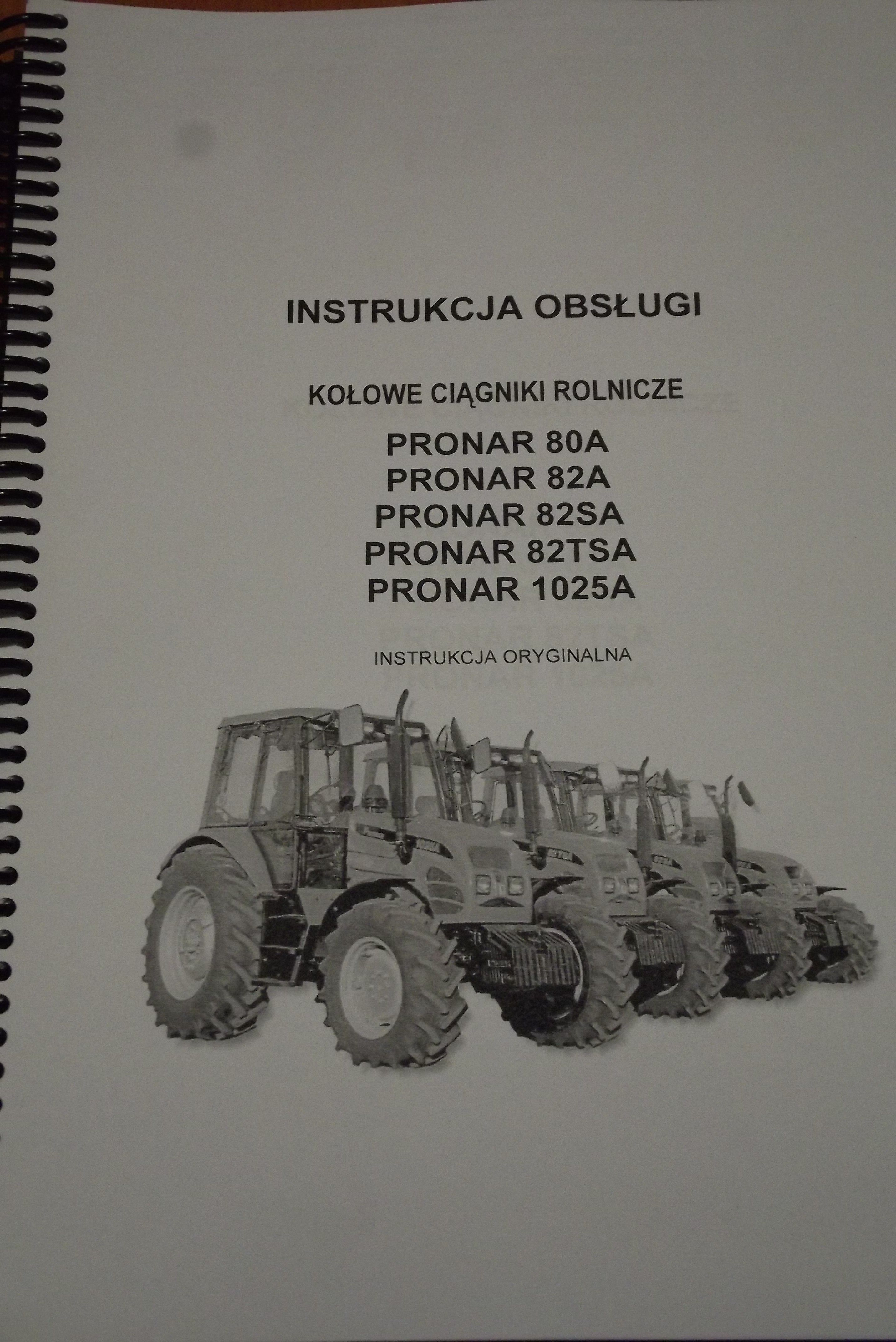 Instrukcja obsługi ciągnika PRONAR 80A, 82A, 82SA,82TSA,1025A.    — zdjęcie 1